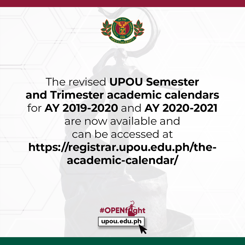 The Revised UPOU Academic Calendars for AY 20192020 and AY 20202021